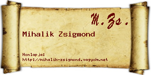 Mihalik Zsigmond névjegykártya